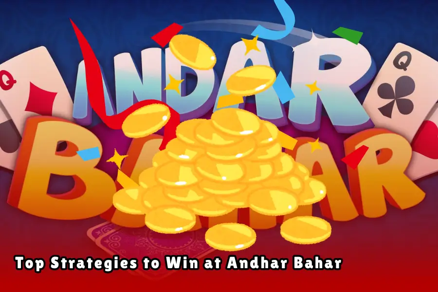 Top Strategies to Win at Andhar Bahar